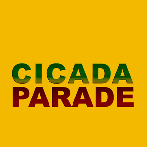 Cicada Parade